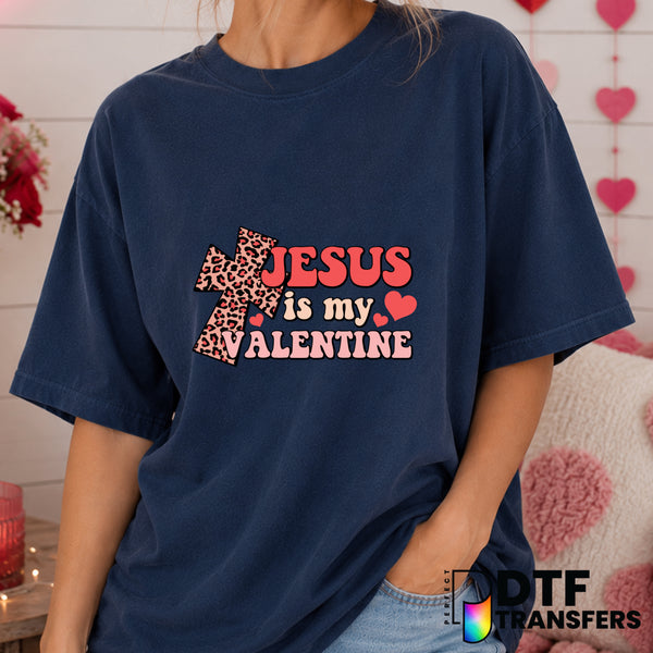 Jesus Is My Valentine – Valentine's Day DTF Transfer (view 2 of 2) – by Perfect DTF Transfers – Premade DTF Transfers – Va...