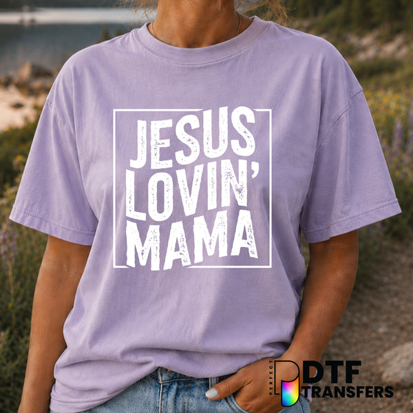 Jesus Lovin' Mama – Mother's Day DTF Transfer (view 1 of 2) – by Perfect DTF Transfers – Premade DTF Transfers – Mother's...