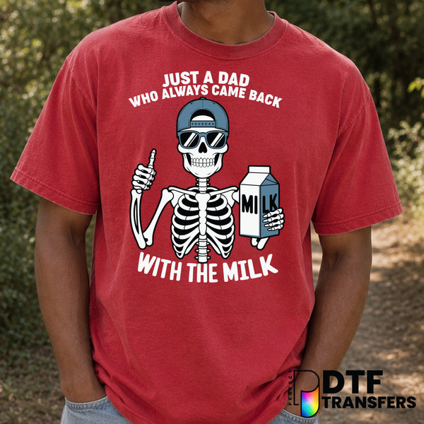 Just A Dad Who Always Came Back With Milk Skeleton – Father's Day DTF Transfer (view 1 of 2) – by Perfect DTF Transfers –...