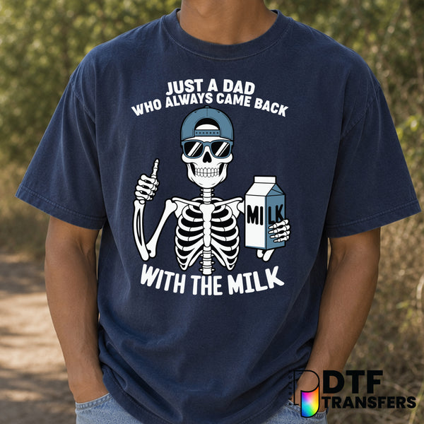 Just A Dad Who Always Came Back With Milk Skeleton – Father's Day DTF Transfer (view 2 of 2) – by Perfect DTF Transfers –...