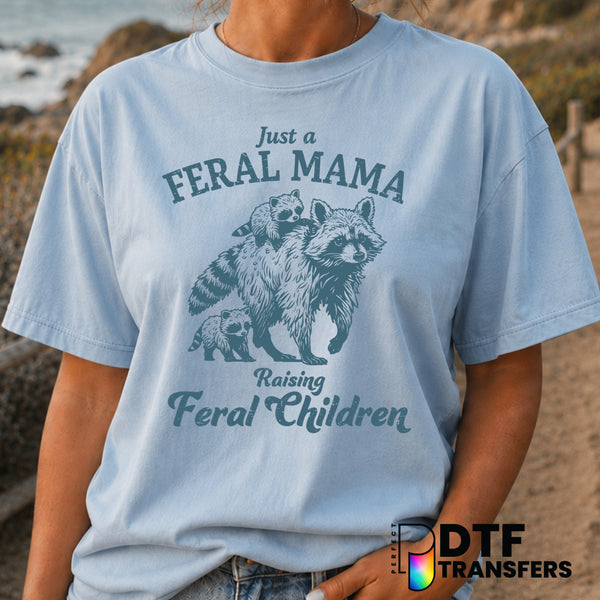 Just A Feral Mama Raising Feral Children – Mother's Day DTF Transfer (view 1 of 2) – by Perfect DTF Transfers – Premade DT...