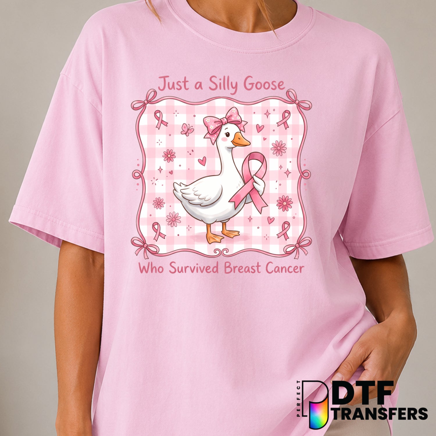 Just A Silly Goose Who Survived Breast Cancer – Cancer Awareness DTF Transfer (view 1 of 2) – by Perfect DTF Transfers – P...