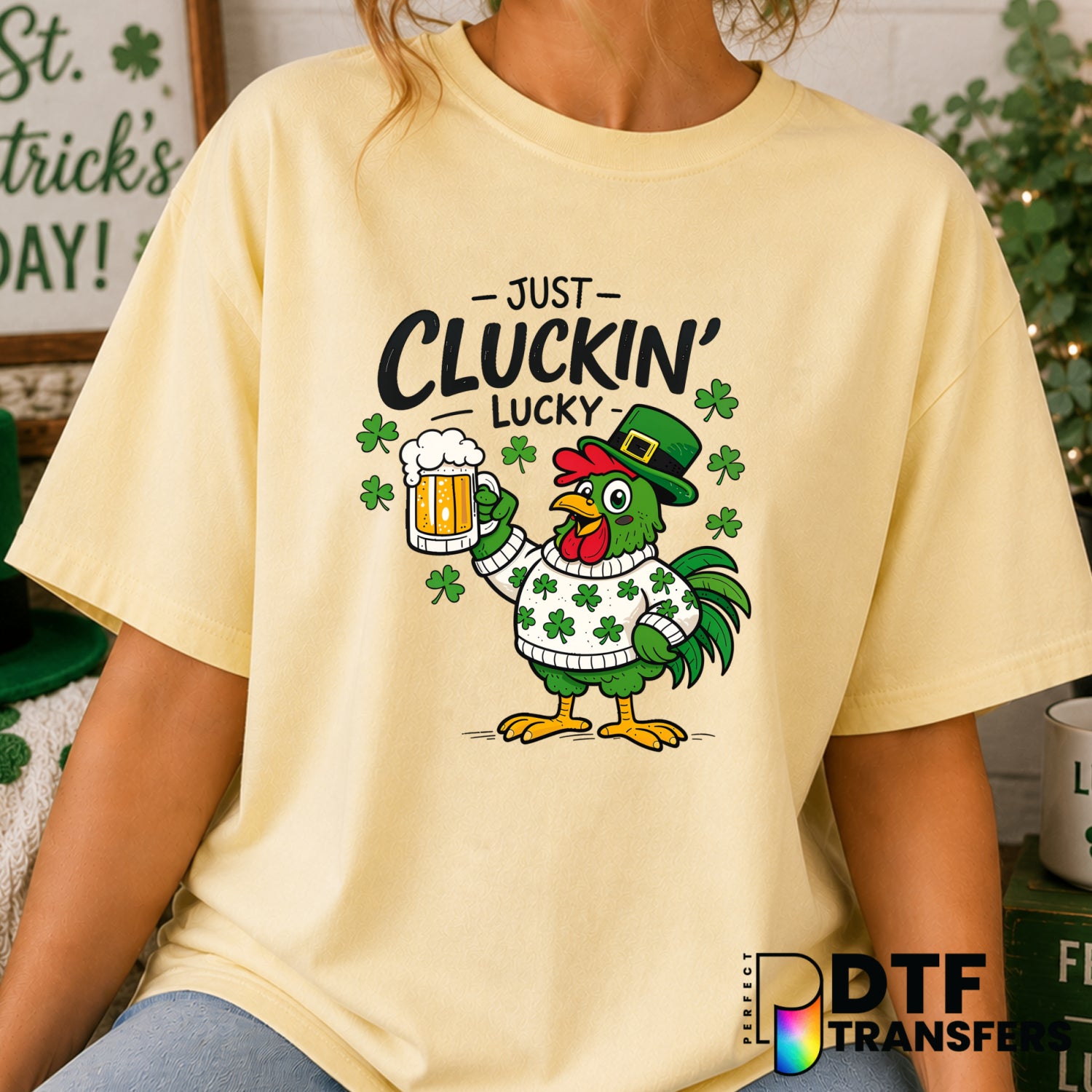 Just Cluckin' Lucky – St. Patrick's Day DTF Transfer (view 1 of 2) – by Perfect DTF Transfers – Premade DTF Transfers – St...