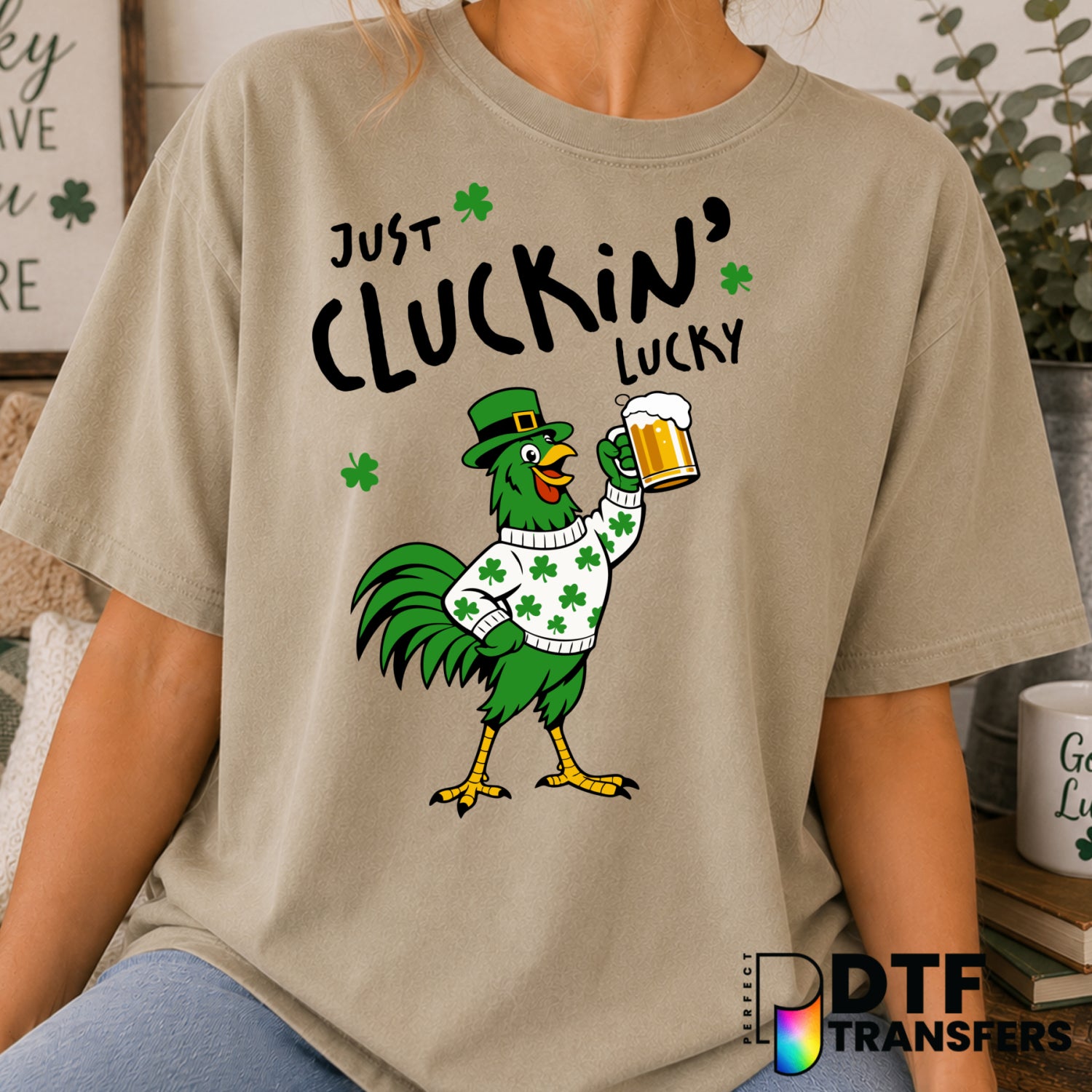 JUST CLUCKIN' LUCKY – St. Patrick's Day DTF Transfer (view 2 of 2) – by Perfect DTF Transfers – Premade DTF Transfers – St...