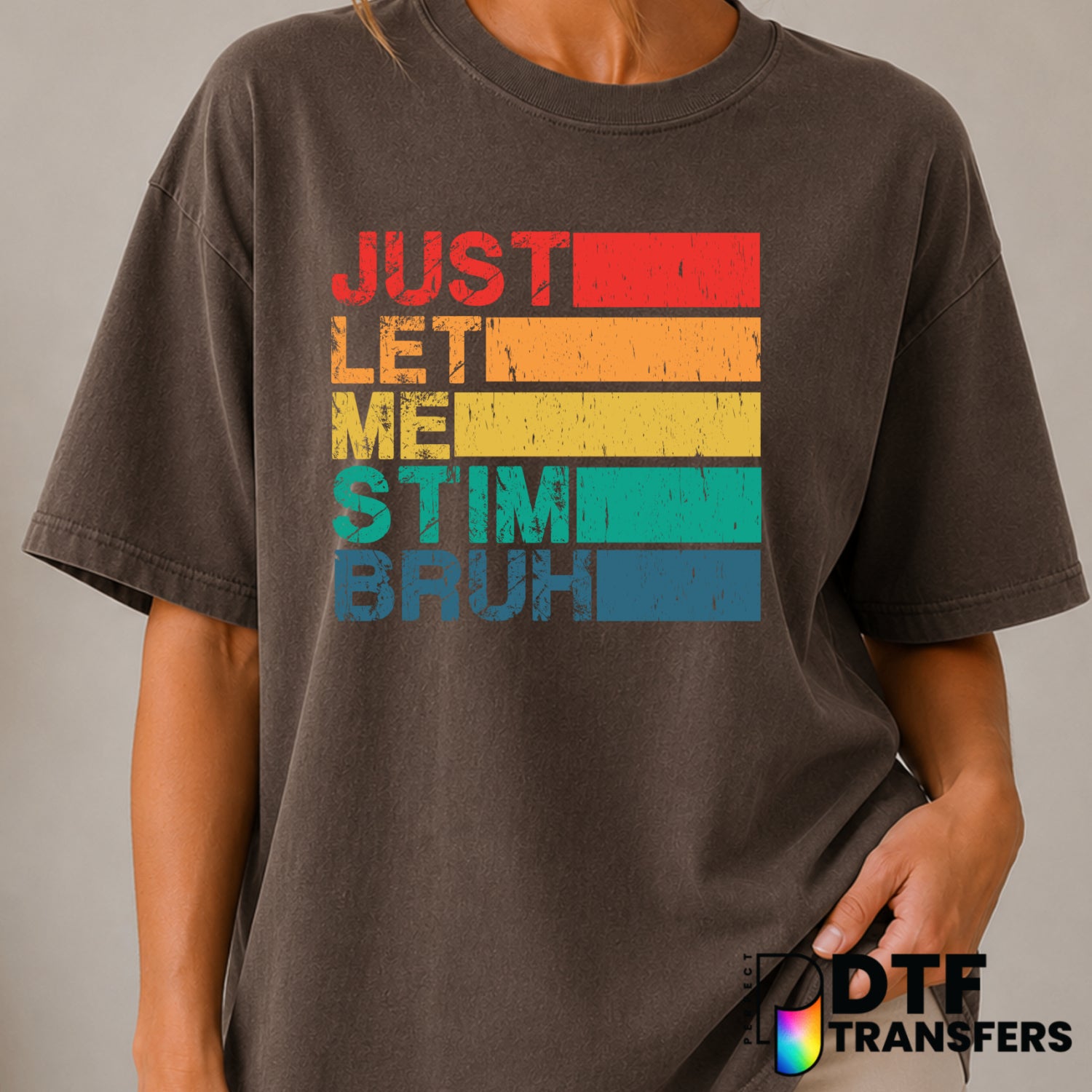 Just Let Me Stim Bruh – Autism Awareness DTF Transfer (view 2 of 2) – by Perfect DTF Transfers – Premade DTF Transfers – A...
