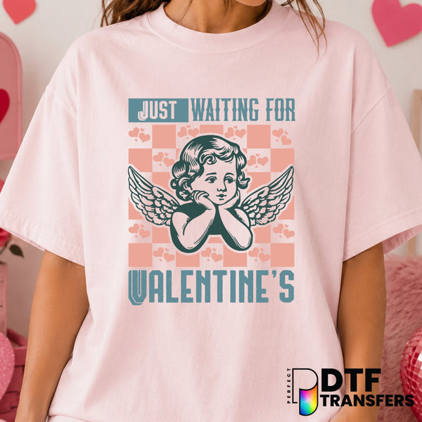 Just Waiting For Valentine's Day – DTF Transfer (view 1 of 2) – by Perfect DTF Transfers – Premade DTF Transfers – Valenti...
