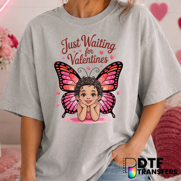 Just Waiting For Valentine's Day – Valentine's Day DTF Transfer (view 1 of 2) – by Perfect DTF Transfers – Premade DTF Tra...