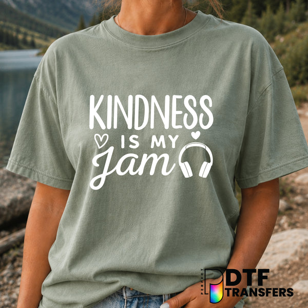 Kindness is my Jam – Anti-Bullying DTF Transfer (view 1 of 2) – by Perfect DTF Transfers – Premade DTF Transfers – Anti-Bu...