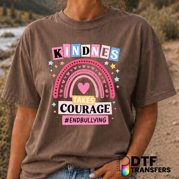 Kindness Takes Courage – Anti-Bullying DTF Transfer (view 2 of 2) – by Perfect DTF Transfers – Premade DTF Transfers – Ant...