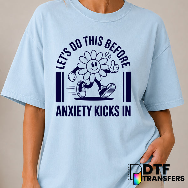 Let's Do This Before Anxiety Kicks In – Mental Health Awareness DTF Transfer (view 1 of 2) – by Perfect DTF Transfers – Pr...