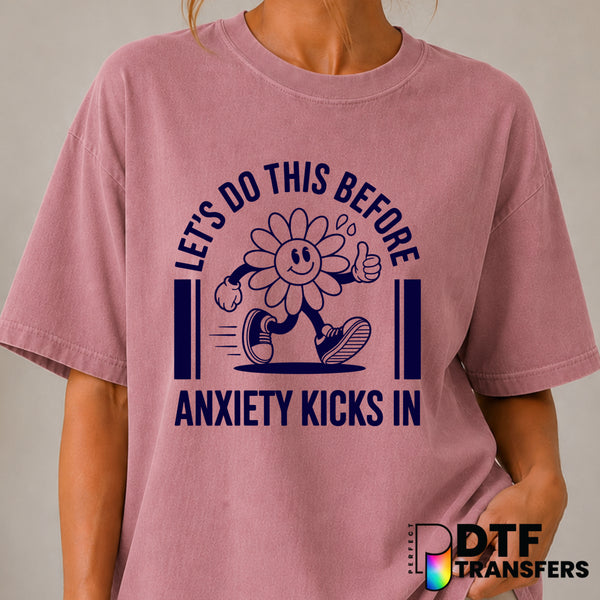 Let's Do This Before Anxiety Kicks In – Mental Health Awareness DTF Transfer (view 2 of 2) – by Perfect DTF Transfers – Pr...