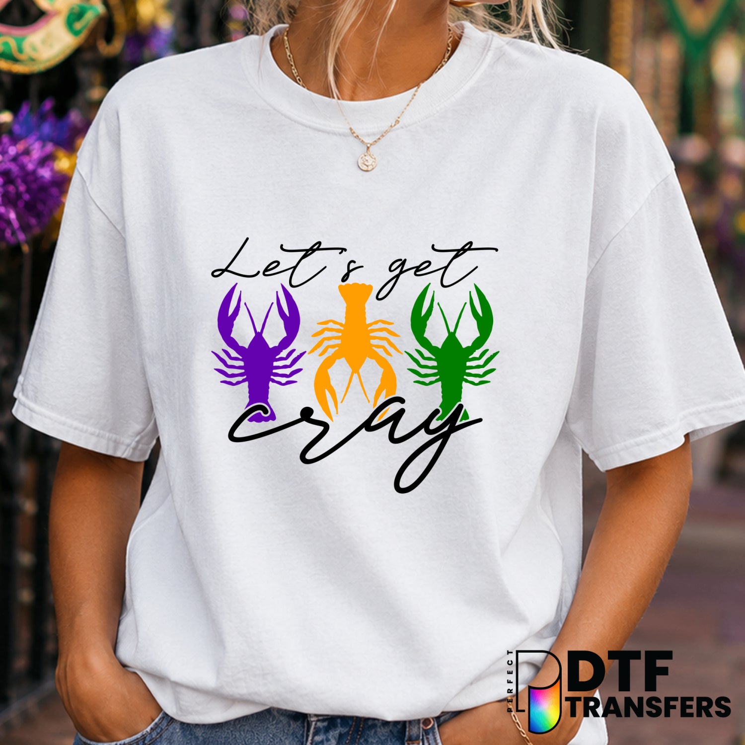 Let's Get Cray Crawfish – Mardi Gras DTF Transfer (view 2 of 2) – by Perfect DTF Transfers – Premade DTF Transfers – Mardi...