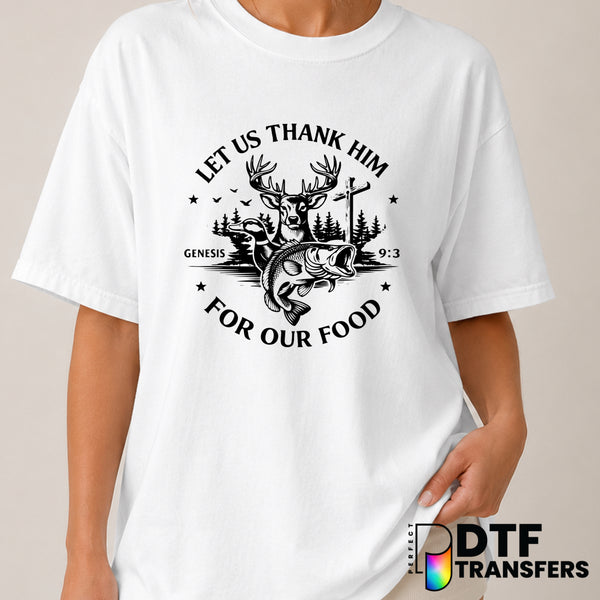LET US THANK HIM FOR OUR FOOD HUNTING AND FISHING – Fishing DTF Transfer (view 2 of 2) – by Perfect DTF Transfers – Premad...