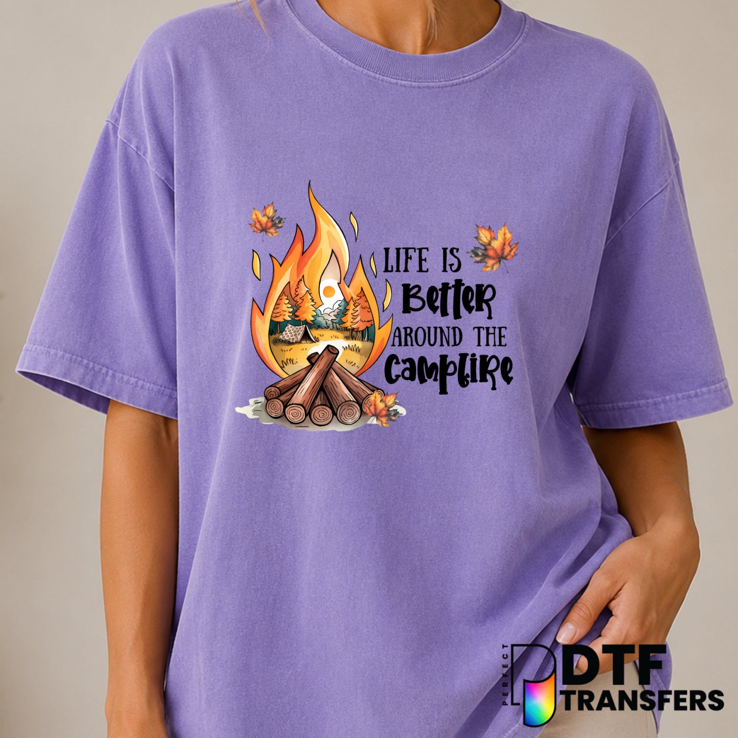 Life Is Better Around The Campfire – Camping DTF Transfer (view 1 of 2) – by Perfect DTF Transfers – Premade DTF Transfers...