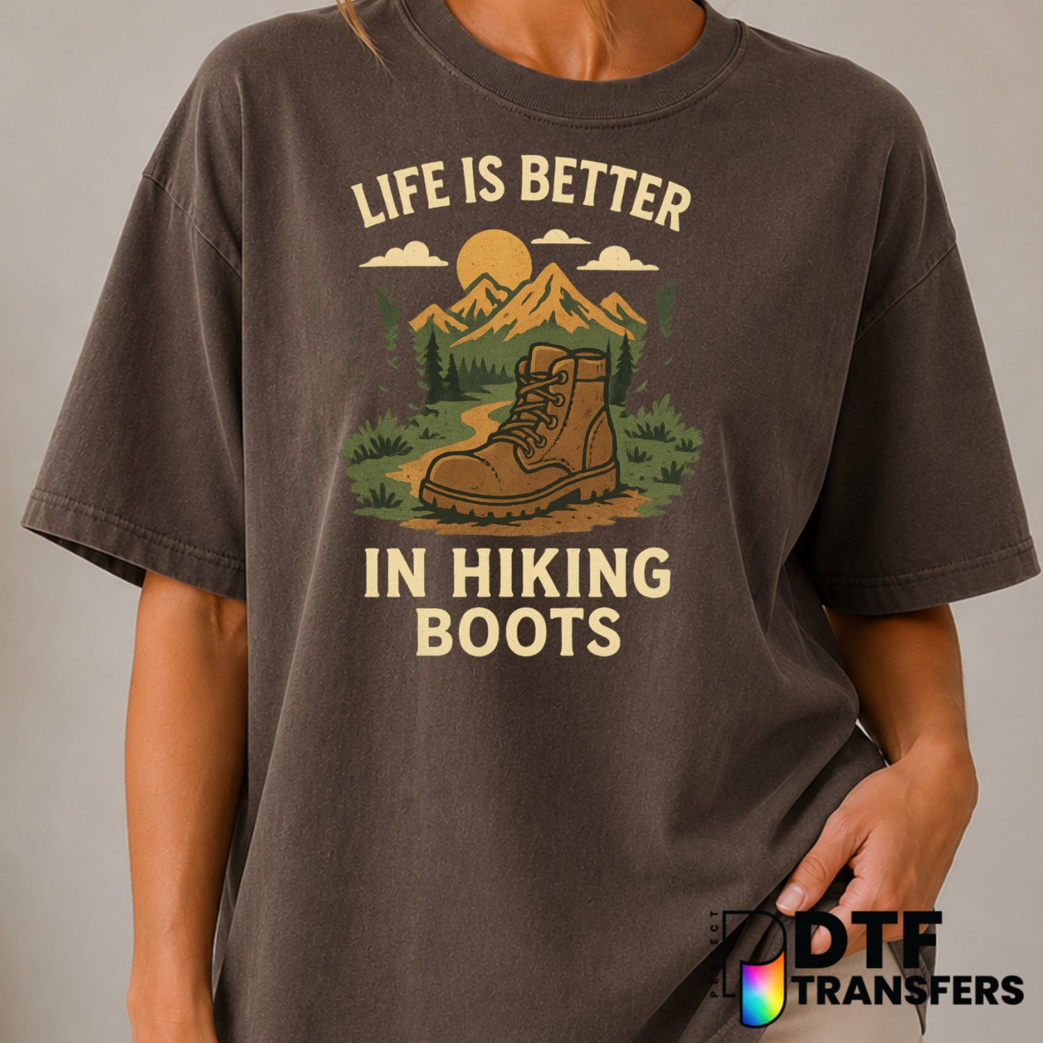 LIFE IS BETTER IN HIKING BOOTS – Hiking DTF Transfer (view 1 of 2) – by Perfect DTF Transfers – Premade DTF Transfers – Hi...