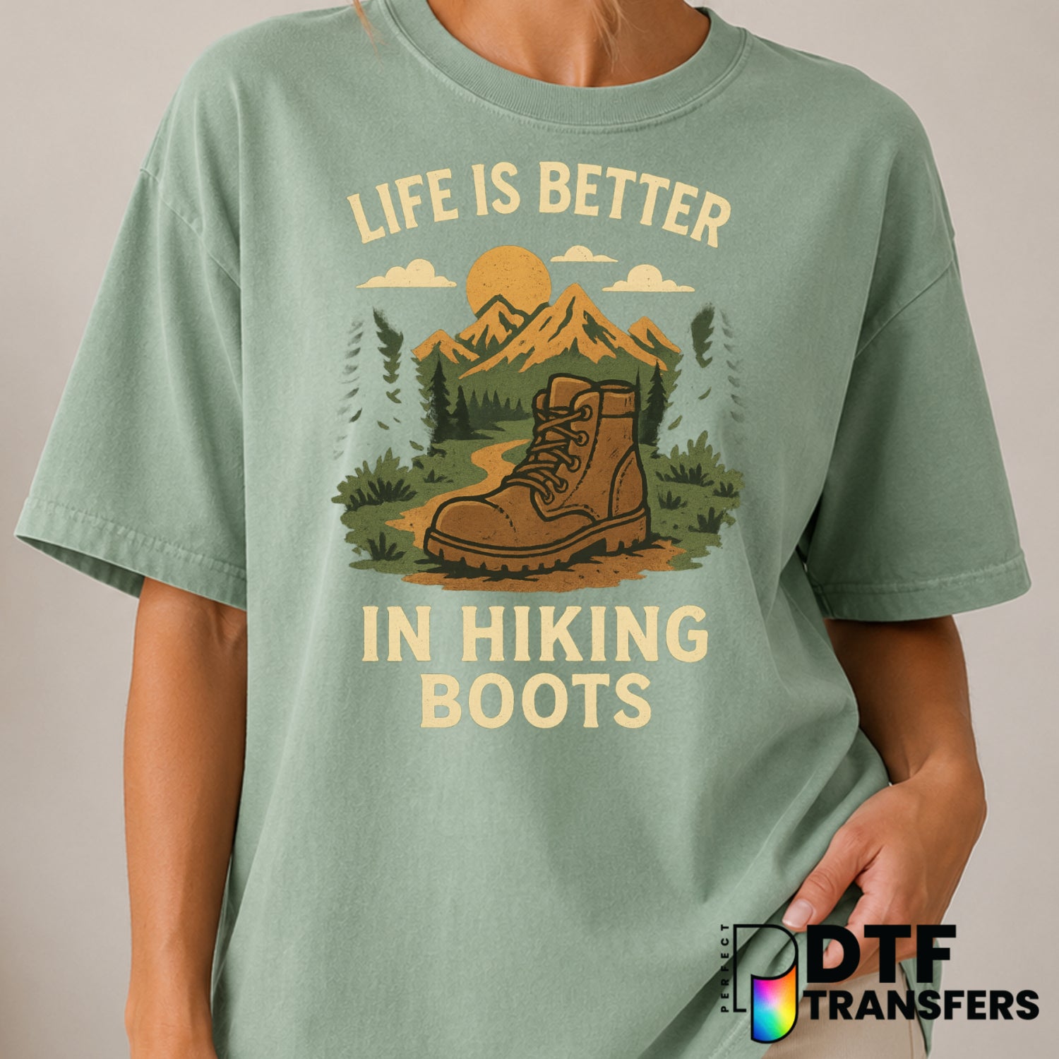 LIFE IS BETTER IN HIKING BOOTS – Hiking DTF Transfer (view 2 of 2) – by Perfect DTF Transfers – Premade DTF Transfers – Hi...
