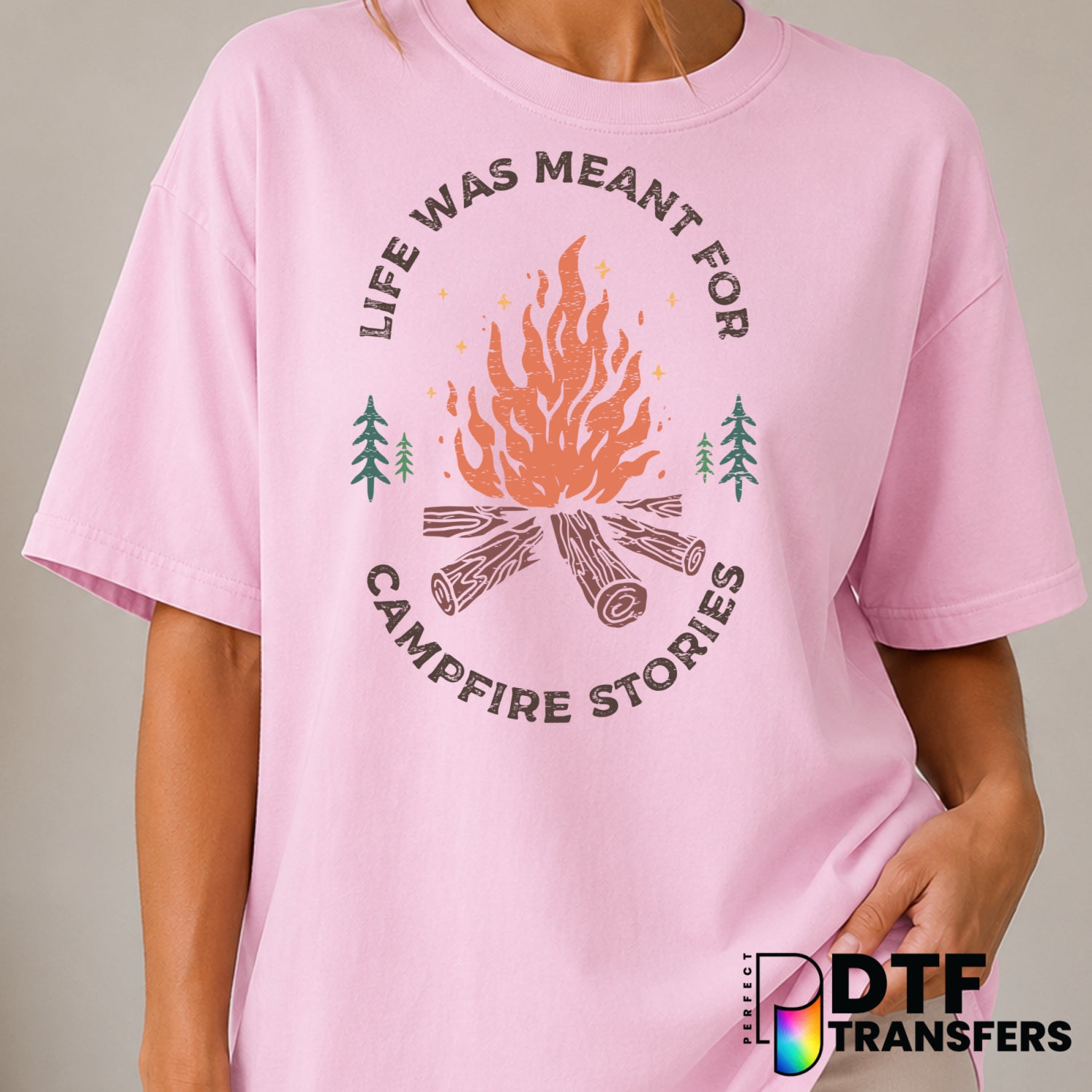 Life Was Meant For Campfire Stories – Camping DTF Transfer (view 2 of 2) – by Perfect DTF Transfers – Premade DTF Transfer...