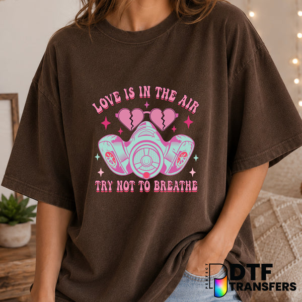 Love Is In The Air And It Smells Like Terror – Valentine's Day DTF Transfer (view 2 of 2) – by Perfect DTF Transfers – Pre...