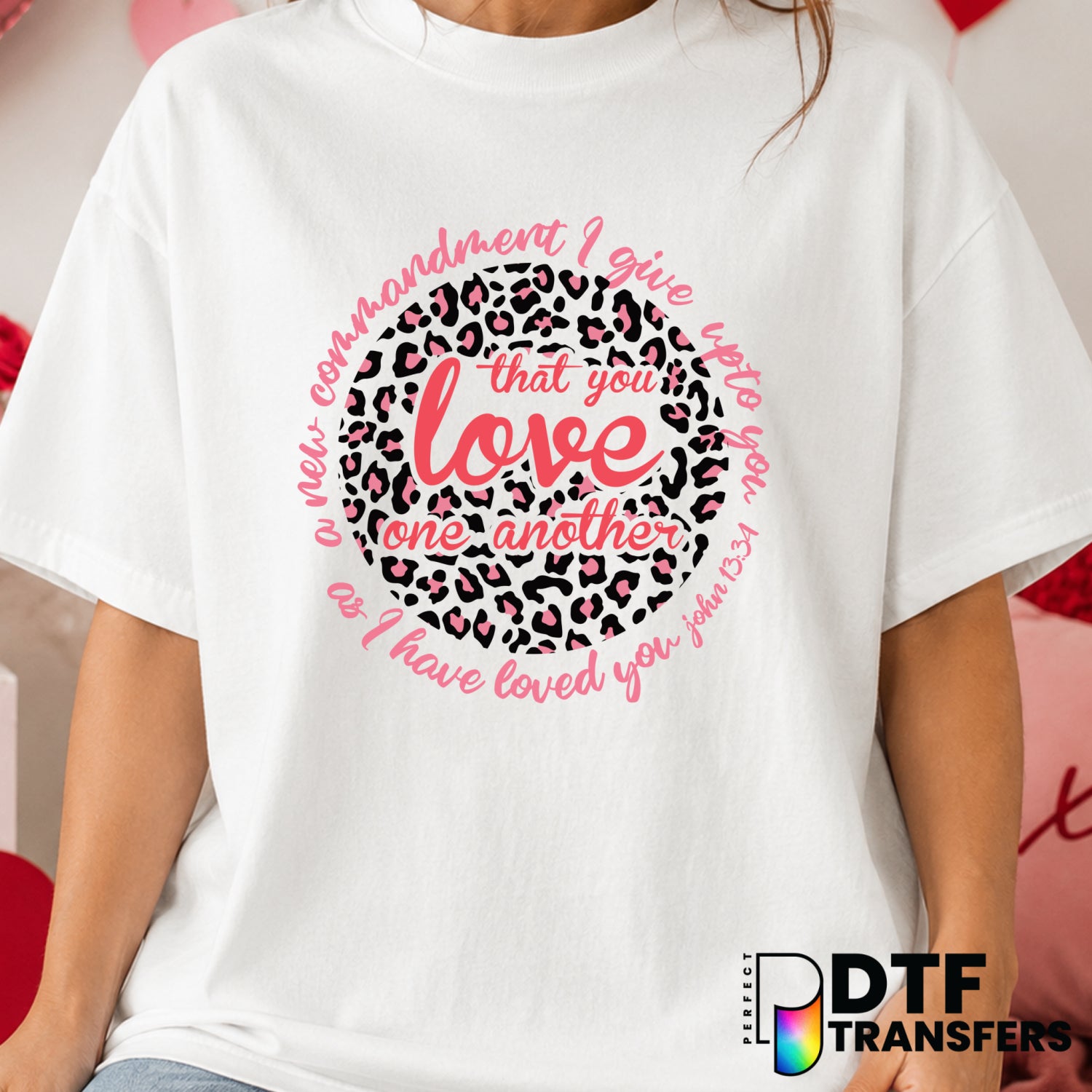 Love One Another – Valentine's Day DTF Transfer (view 2 of 2) – by Perfect DTF Transfers – Premade DTF Transfers – Valenti...
