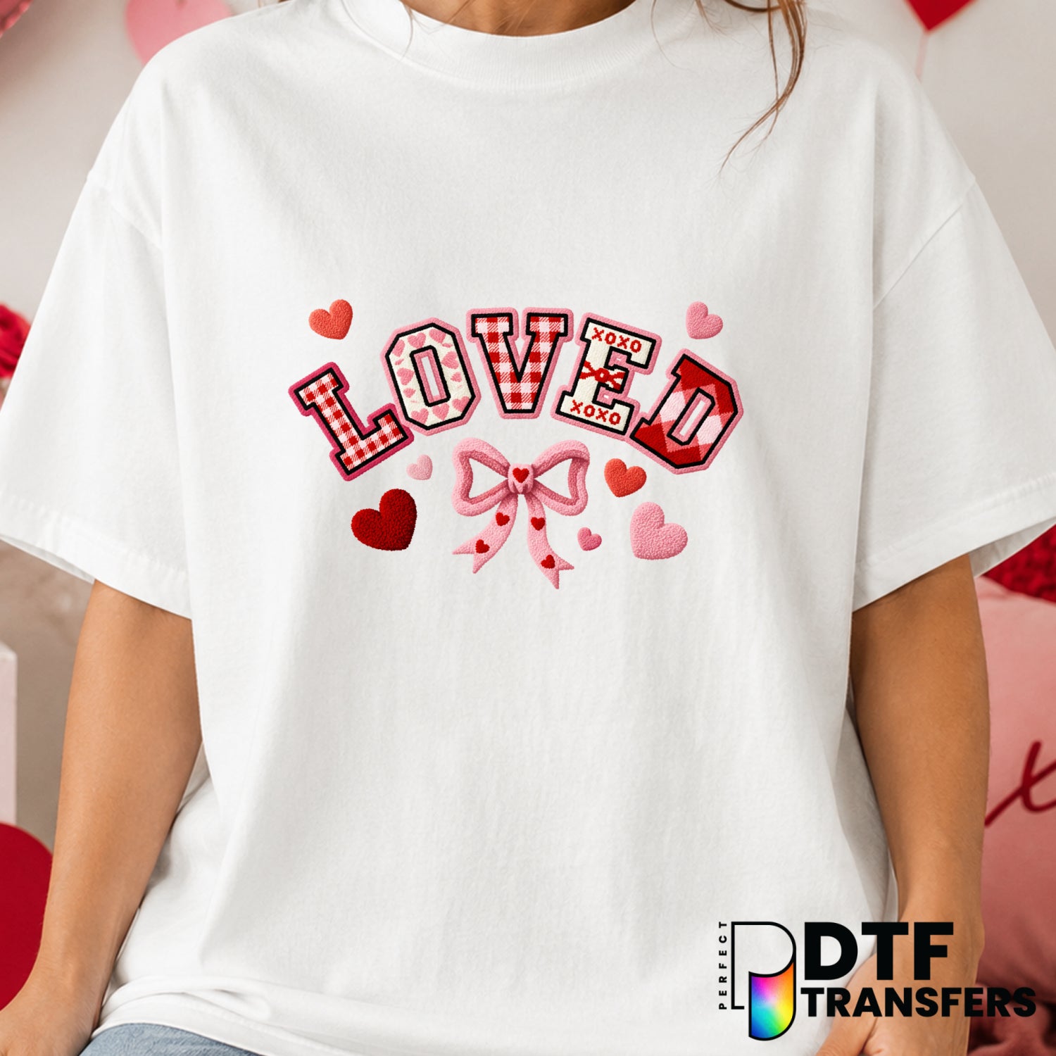 Loved – Valentine's Day DTF Transfer (view 1 of 2) – by Perfect DTF Transfers – Premade DTF Transfers – Valentine's Day, Love
