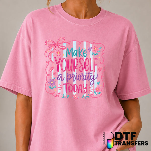 Make Yourself A Priority Today – Mental Health Awareness DTF Transfer (view 2 of 2) – by Perfect DTF Transfers – Premade D...