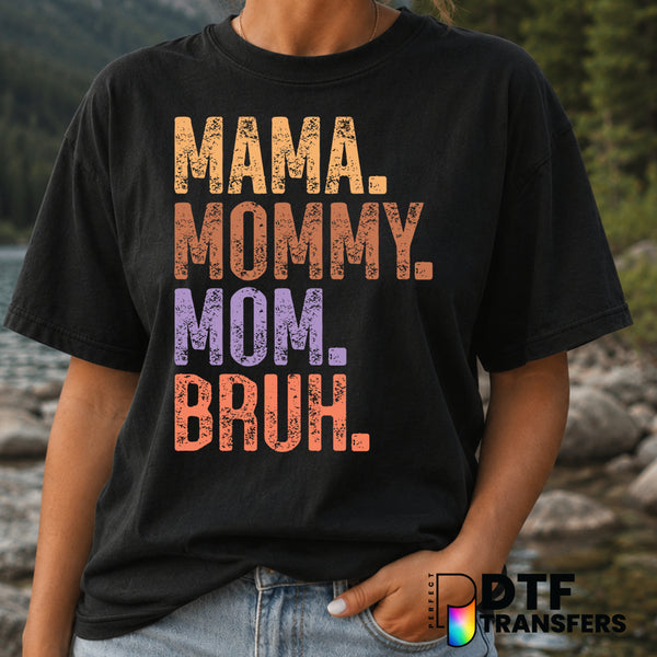 Mama Momma Mom Bruh – Mother's Day DTF Transfer (view 1 of 2) – by Perfect DTF Transfers – Premade DTF Transfers – Mother'...