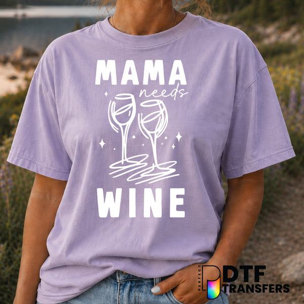 Mama Needs Wine – Mother's Day DTF Transfer (view 1 of 2) – by Perfect DTF Transfers – Premade DTF Transfers – Mother's Da...