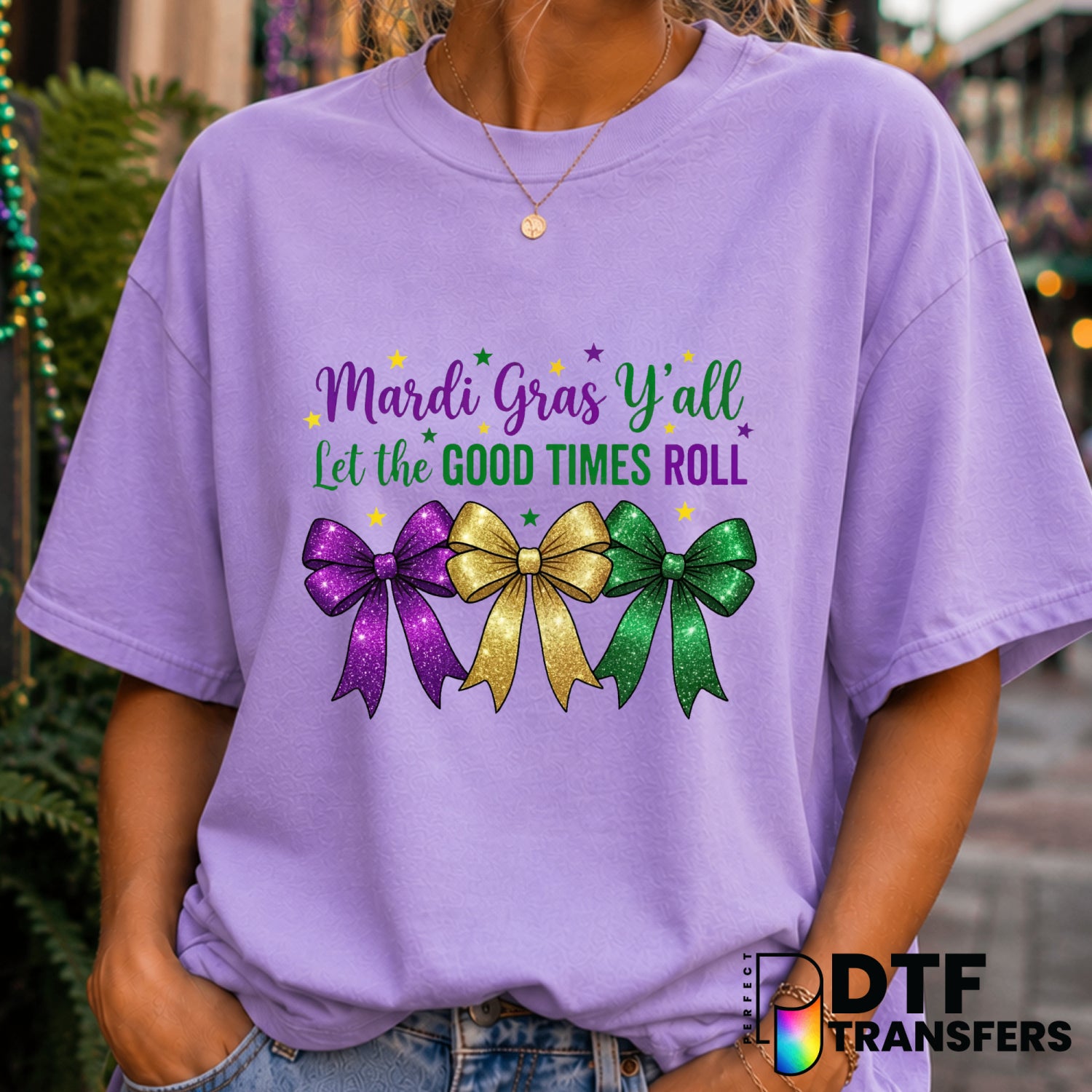 Mardi Gras Y'all Let the Good Times Roll – Mardi Gras DTF Transfer (view 2 of 2) – by Perfect DTF Transfers – Premade DTF...