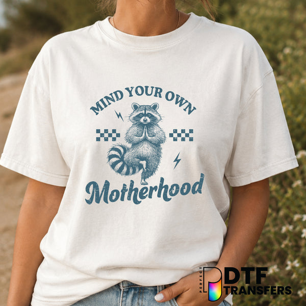 Mind Your Own Motherhood – Mother's Day DTF Transfer (view 2 of 2) – by Perfect DTF Transfers – Premade DTF Transfers – Mo...