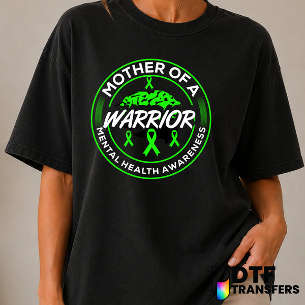 Mother Of A Mental Health Warrior – Mental Health Awareness DTF Transfer (view 1 of 2) – by Perfect DTF Transfers – Premad...