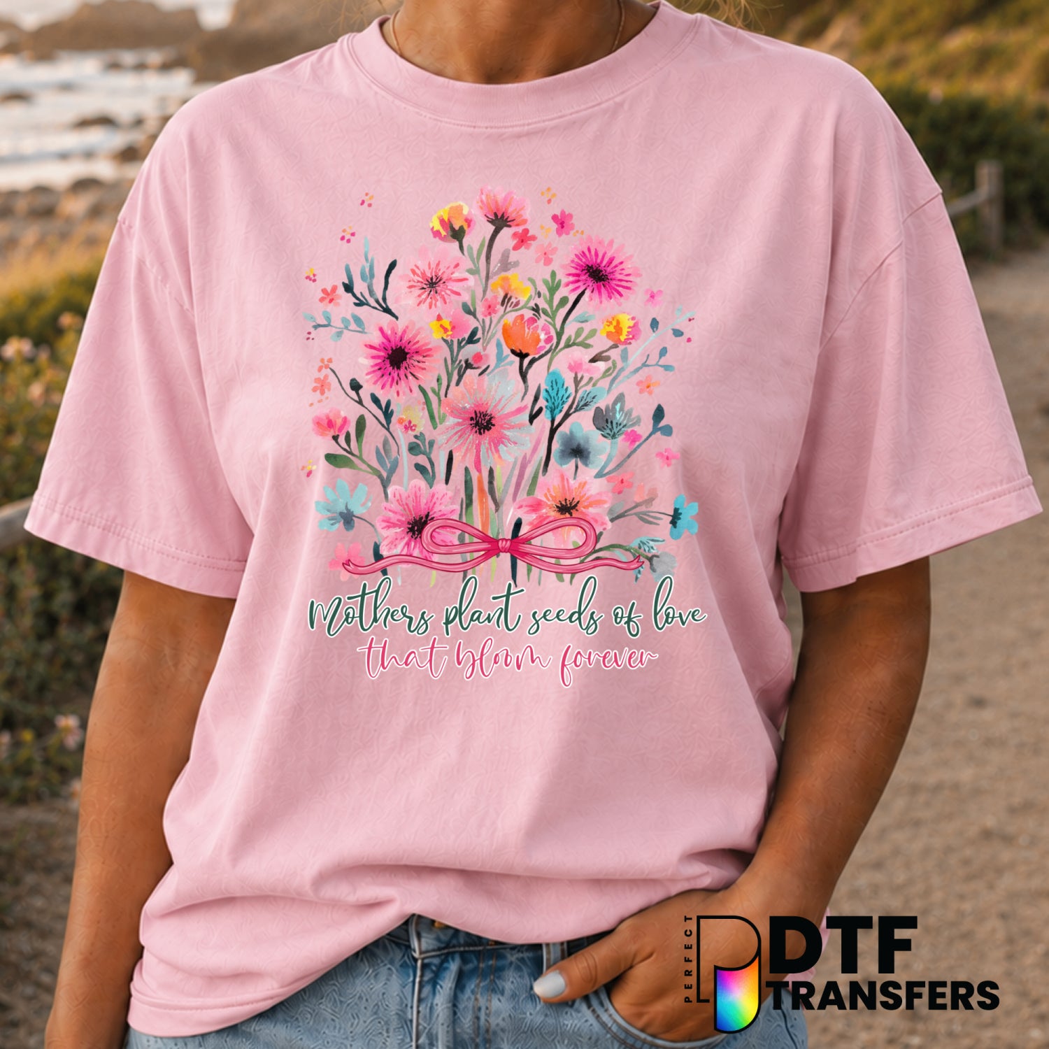 Mothers Plant Seeds of Love – Mother's Day DTF Transfer (view 2 of 2) – by Perfect DTF Transfers – Premade DTF Transfers –...