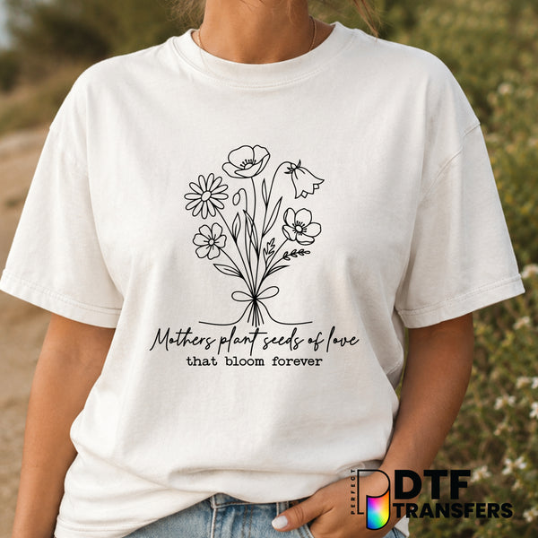 Mothers Plant Seeds of Love – Mother's Day DTF Transfer (view 2 of 2) – by Perfect DTF Transfers – Premade DTF Transfers –...