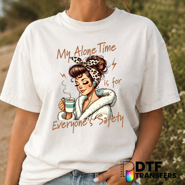 My Alone Time Is For Everyone's Safety Coffee Lover – Mother's Day DTF Transfer (view 2 of 2) – by Perfect DTF Transfers –...