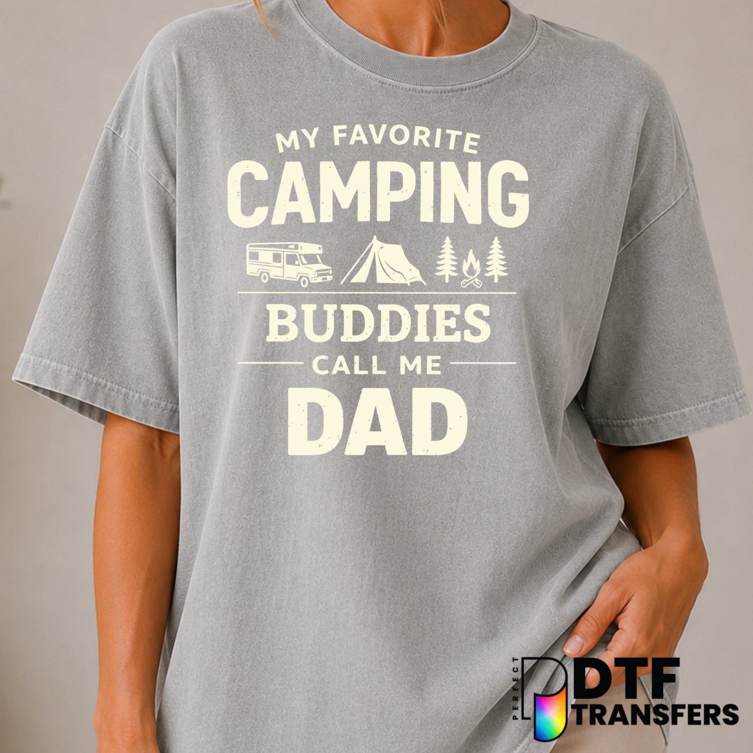 My Favorite Camping Buddies Call Me Dad – Camping DTF Transfer (view 1 of 2) – by Perfect DTF Transfers – Premade DTF Tran...