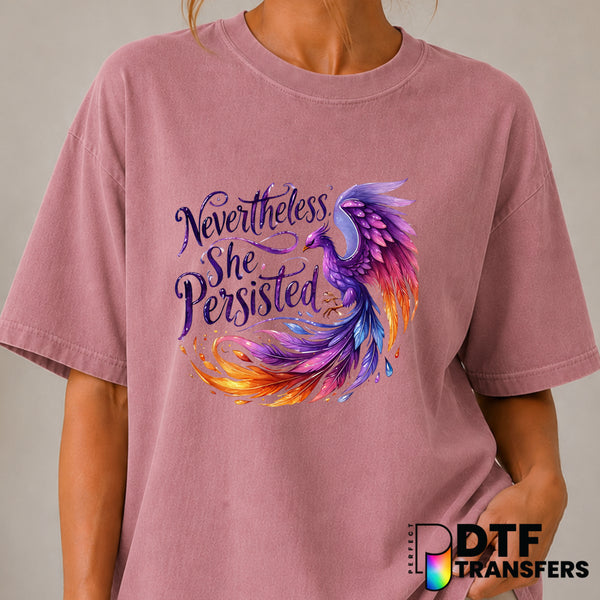 Nevertheless She Persisted – Women Empowerment DTF Transfer (view 1 of 2) – by Perfect DTF Transfers – Premade DTF Transfe...