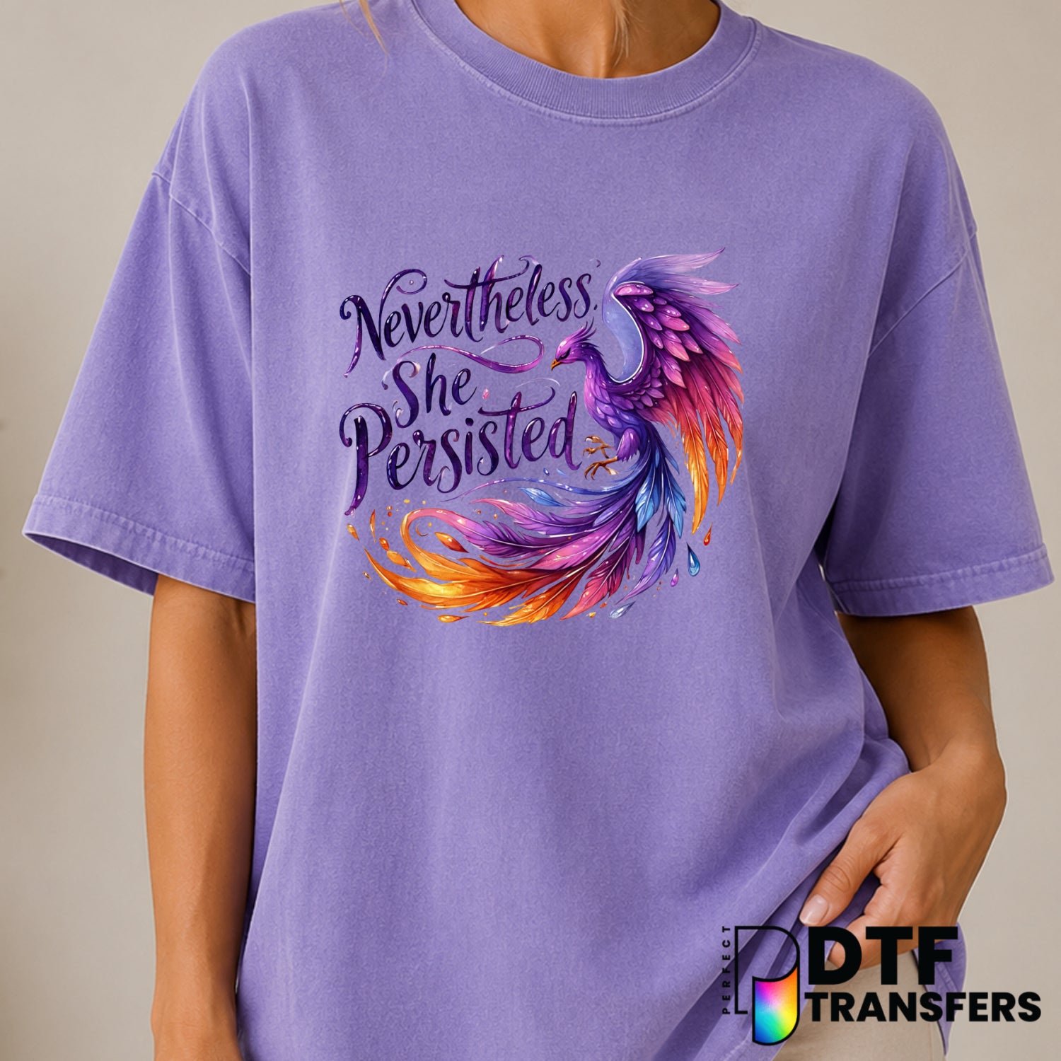 Nevertheless She Persisted – Women Empowerment DTF Transfer (view 2 of 2) – by Perfect DTF Transfers – Premade DTF Transfe...