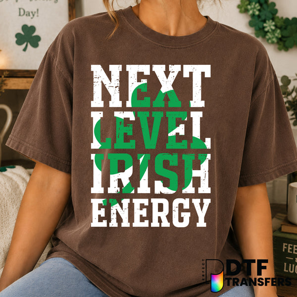 Next Level Irish Energy – St. Patrick's Day DTF Transfer (view 2 of 2) – by Perfect DTF Transfers – Premade DTF Transfers...