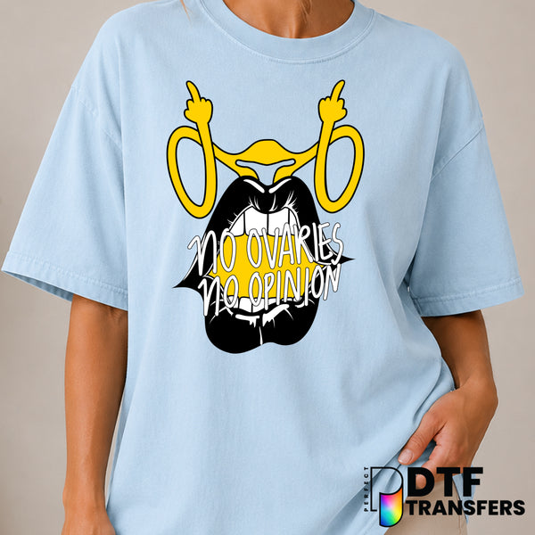 No Ovaries No Opinion – Women Empowerment DTF Transfer (view 2 of 2) – by Perfect DTF Transfers – Premade DTF Transfers –...