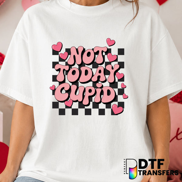 Not Today Cupid – Valentine's Day DTF Transfer (view 1 of 2) – by Perfect DTF Transfers – Premade DTF Transfers – Valentin...