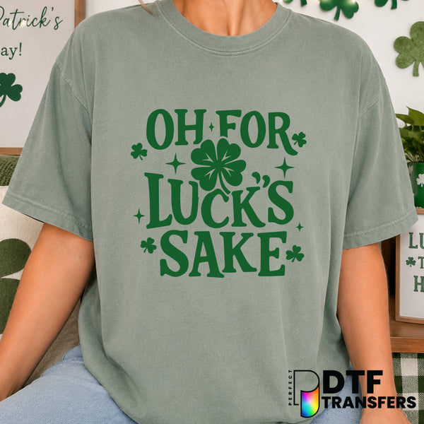 Oh For Lucks Sake – St. Patrick's Day DTF Transfer (view 2 of 2) – by Perfect DTF Transfers – Premade DTF Transfers – St....