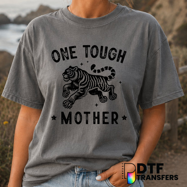 One Tough Mother – Mother's Day DTF Transfer (view 1 of 2) – by Perfect DTF Transfers – Premade DTF Transfers – Mother's D...