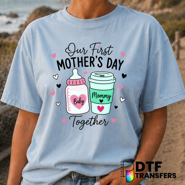 Our First Mother's Day Together – Mother's Day DTF Transfer (view 1 of 2) – by Perfect DTF Transfers – Premade DTF Transfe...