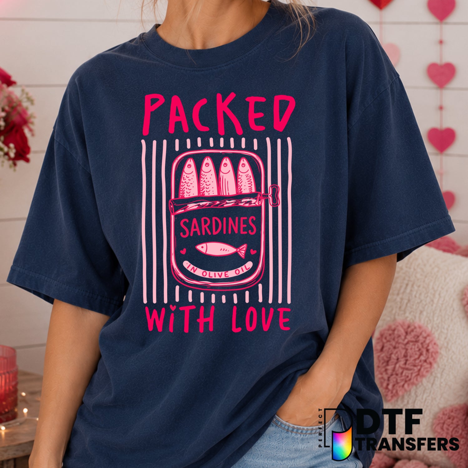 Packed With Love Sardines – Valentine's Day DTF Transfer (view 2 of 2) – by Perfect DTF Transfers – Premade DTF Transfers...