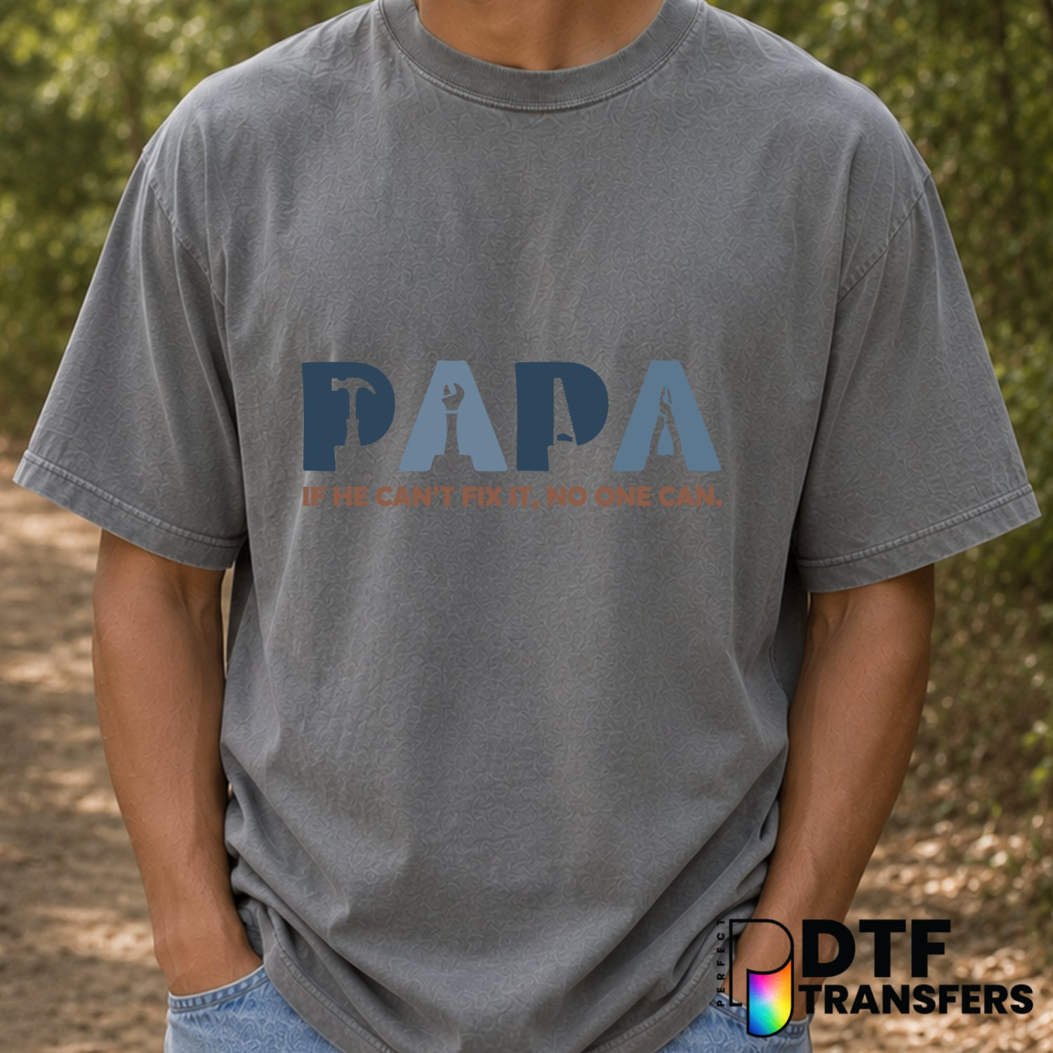PAPA If He Can't Fix It No One Can – Father's Day DTF Transfer (view 2 of 2) – by Perfect DTF Transfers – Premade DTF Tran...