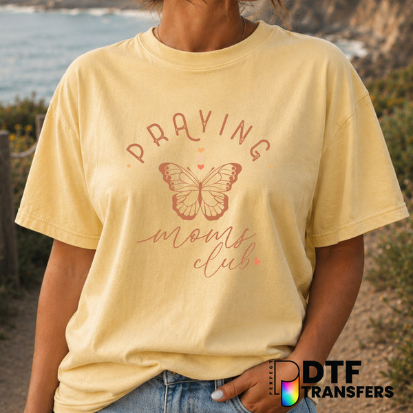 Praying Moms Club – Mother's Day DTF Transfer (view 1 of 2) – by Perfect DTF Transfers – Premade DTF Transfers – Mother's...