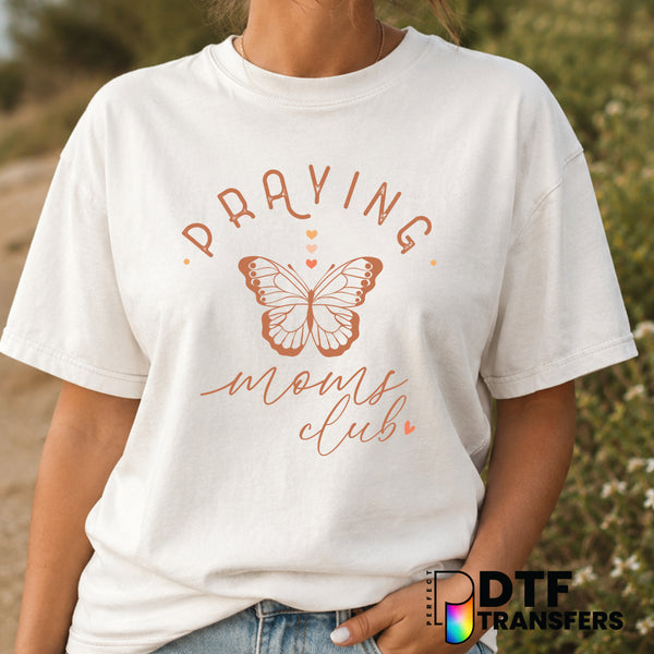 Praying Moms Club – Mother's Day DTF Transfer (view 2 of 2) – by Perfect DTF Transfers – Premade DTF Transfers – Mother's...