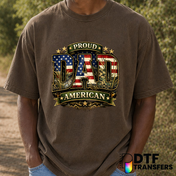 Proud American Dad – Father's Day DTF Transfer (view 1 of 2) – by Perfect DTF Transfers – Premade DTF Transfers – Father's...