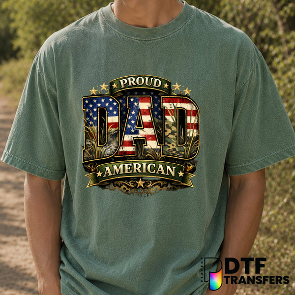 Proud American Dad – Father's Day DTF Transfer (view 2 of 2) – by Perfect DTF Transfers – Premade DTF Transfers – Father's...