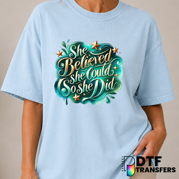 She Believed She Could So She Did – Women Empowerment DTF Transfer (view 1 of 2) – by Perfect DTF Transfers – Premade DTF...