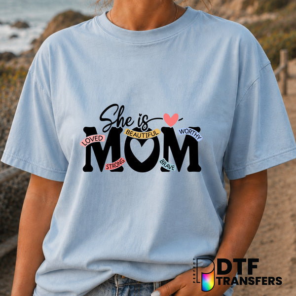 She Is Loved Strong Beautiful Mom – Mother's Day DTF Transfer (view 1 of 2) – by Perfect DTF Transfers – Premade DTF Trans...